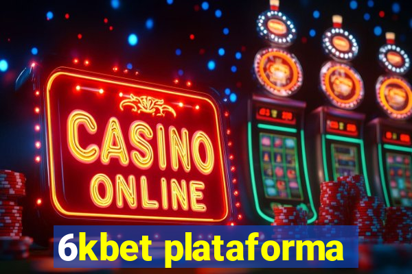 6kbet plataforma